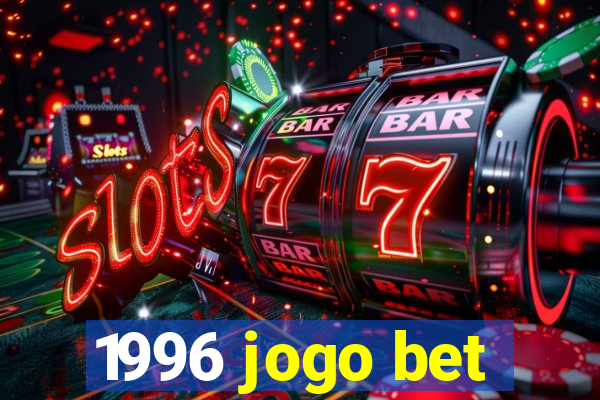 1996 jogo bet
